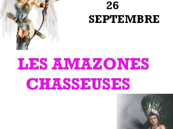 SOIREE AMAZONES (CHASSEUSES) – samedi 26 septembre