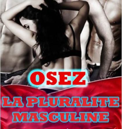 "Osez la Pluralite Masculine !"