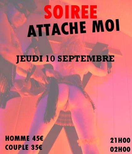 SOIREE ATTACHE MOI – jeudi 10 septembre